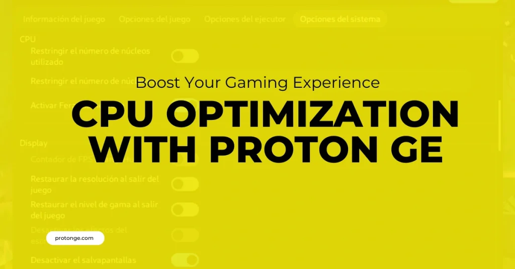 Experience CPU Optimization with Proton GE