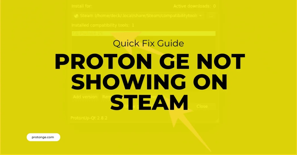 Proton GE Not Showing on Steam: Quick Fix Guide